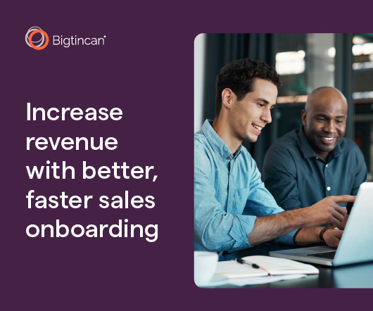 Increase Revenue With Better, Faster Sales Onboarding